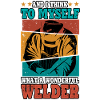 Soudeur Welder Sueur Drôle profession
