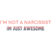 Funny narcissist Jeg er ikke narcissist Jeg er nu