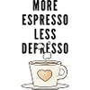 More Espresso less Depresso