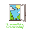 Do something Green today!