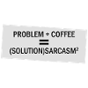 Problem Plus Coffee