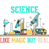 SCIENCE - LIKE MAGIC BUT REAL