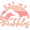 Funny Swimming Eat My Bubbles