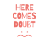 funny sayings doubt unhappy depressed