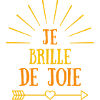 Je brille de joie