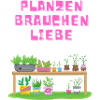 Pflanzen brauchen Liebe
