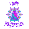 I love Psytrance Buddha psychedelic rave goa