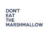 Don't eat the marshmallow