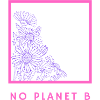 No Planet B - Umweltschutz