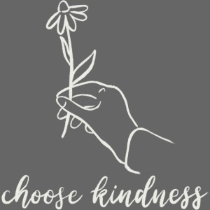 Choose Kindness Muttertag Blume Geschenk Liebe