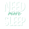 need sleep