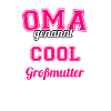 Ich werde Oma genannt