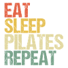 Pilates Eat Sleep Repea Retro