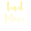 bad mom