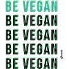BE VEGAN