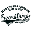 Parfaite Secrétaire Médicale