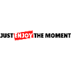 Just enjoy the moment