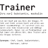 Trainer | Definition | Grammatik