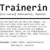 Trainerin | Definition | Grammatik