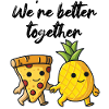 Hawaiian Pizza We're better together