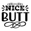Nice Butt Frecher Spruch Design