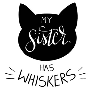 My Sister has Whiskers n°2