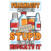 Pharmacist Pharmaceutical Medicine Funny Profession