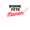 BONNE FETE MAMAN