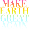 make earth great again