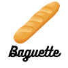 - Baguette.