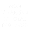 Non vitae sed scholae discimus