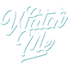 watch me Graphic