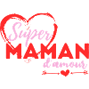 Super maman d'amour