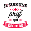 PROF QUI DÉCHIRE