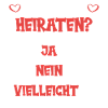 Willst du mich heiraten
