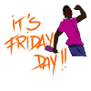 It's Friday day !