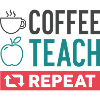 Coffee Teach Repeat