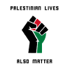 Palestinian Lives Matter! Free Palestine