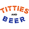 T*tties and Beer