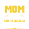 Anesthesiologist Mom, Anesthesiologist Mum
