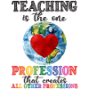 Teaching Creates All Other Professions