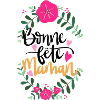 Bonne fête maman