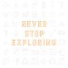 Never Stop Exploring