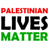 Palestinian Lives Matter - Palestine - Palestina