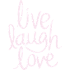 live laugh love