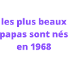les plus beaux papas