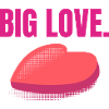 Big Love - Big Red Heart