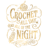 CROCHET ALL NIGHT/ Gold