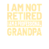 Retirement Retiree Grandpa Professional Grandpa