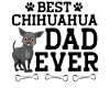 BEST CHIHUAHUA DAD EVER